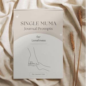 Journal Prompts for Single Mums - Loneliness | Single Mom Journaling | Single mama Lonely Prompts