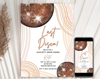 May include: A white invitation with a rose gold disco ball and text that reads "Last Disco!"  Join us for a bachelorette weekend honoring Kate. May 25-May 27, 2024. Hilton Hotel. www.hiltonhotel.com. RSVP to Erica 308-888-9990. The Planner's Nook.