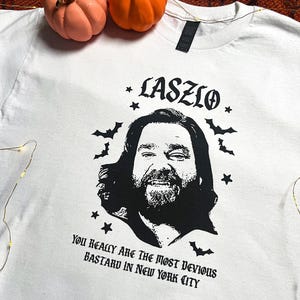 Screen Printed Laszlo Cravensworth T-Shirt | What We Do In The Shadows, WWDITS, Vampire, Funny, Quote, Nadja, Merchandise, Merch, Movie