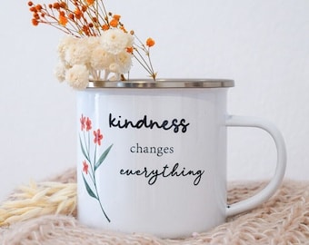 Ispirational Quote mug / Gift for her / Birthday gift / Kindness changes everything / Inspirational enamel mug 330ml