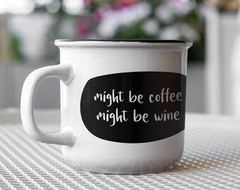 Might be coffee, might be wine / ceramic mug with a black rim / Coffee mug / Funny mug / Gift Idea