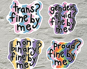 Trans, Genderfluid, Non-binary, Fine Be Me Sticker | LGBTQ+ Pride | Ally Sticker