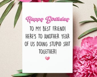 Funny Birthday Card For Best Friend, Funny Birthday Card For Her, Birthday Gift For Women, Birthday Card For BFF, Happy Birthday Bestie
