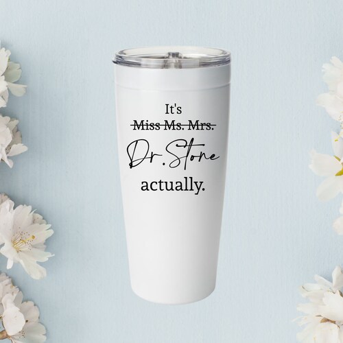 Personalized Doctor Graduation Tumbler It's Miss Ms Mrs Etsy