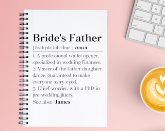 Personalized Brides Father Notebook, Funny Father Daughter Wedding Gift, Bride's Dad Spiral Notebook, Wedding Day Journal, Bride's Dad Gift