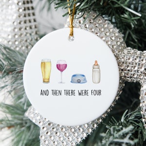 And Then There Were Four Ornament, Mothers Day Gift, Mom Christmas Gift, Family of 4, First Time Parents To Be, Baby&#39;s First Christmas