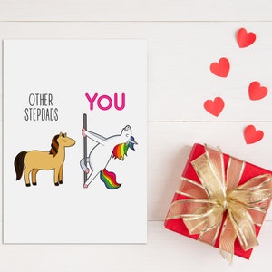 May include: A greeting card with a humorous illustration comparing other stepdads to a horse and the recipient to a unicorn. The card features the text "Other Stepdads" and "You" with the unicorn holding a pole.