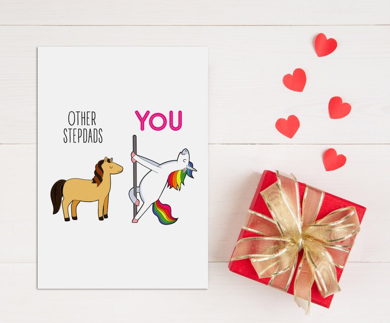 May include: A greeting card with a humorous illustration comparing other stepdads to a horse and the recipient to a unicorn. The card features the text "Other Stepdads" and "You" with the unicorn holding a pole.