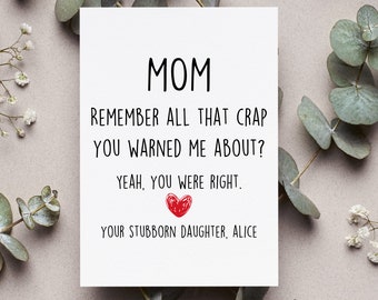Tarjeta personalizada para el Día de la Madre, regalo sarcástico de una hija, tarjeta de felicitación divertida para mamá, tarjeta doblada con la frase "Tenías razón, mamá".