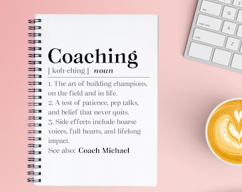 Personalized Coaching Definition Notebook, Custom Coach Gift, Soccer Coach Saying Spiral Notebook, Team Coach Journal, Custom Coach Gift
