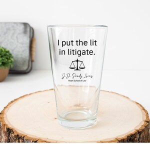 Funny Lawyer Graduation Pint Glass, I Put The Lit In Litigation Gift, Personalized New Layer Beer Glass, Law School Graduate Glass Gifts image 1