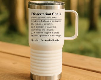 Personalized Dissertation Chair Travel Mug, Phd Committee Chair Gift, Dissertation Advisor Travel Tumbler, Dissertation Defense Outdoor Cup