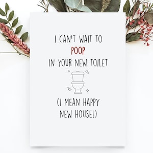 I Can’t Wait to Poop in Your New Toilet Card, Funny New House Card, Happy New Home Card, Housewarming Gift For Friend, Funny New House Card