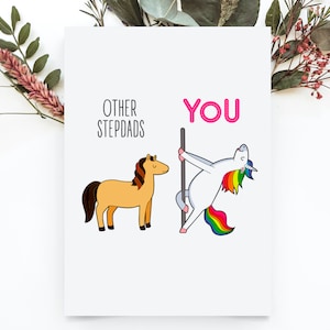 May include: A greeting card with a unicorn and a horse. The unicorn is holding a pole and the text "YOU" is above it. The horse is next to the text "OTHER STEPDADS".