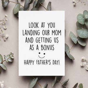 Stepdad Fathers Day Card, Funny Step Dad Happy Fathers Day Gift, Look at You Stepfather Gift From Bonus Son, Bonus Dad Card landing OUR mom