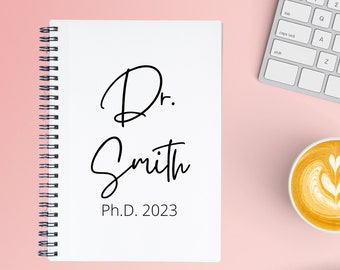 Personalized Phd Notebook, Phd Graduation Gift, Doctorate Degree Spiral Notebook, Doctor Graduate Journal, Custom Dr A5 Ruled Line