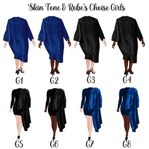 May include: Eight different graduation cap and gown combinations for girls. The options include blue and black gowns with different skin tones. The text "Skin Tone & Robe's Choice Girls" is at the top of the image. The options are labeled G1 through G8.