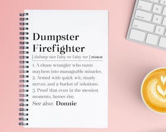 Funny Dumpster Firefighter Notebook, Personalized Manager Gift, Funny Boss Spiral Notebook, Coworker Friend Journal, Funny Boss Gift