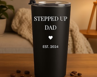 Personalized Stepped Up Dad Tumbler, Stepdad Fathers Day Custom Gift, Stepfather Thank You Black Tumbler, From Stepdaughter Travel Mug