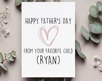 Personalized Father's Day Card, Funny Fathers Day Gift, From Favorite Child Greeting Card, Dad Day For Folded Card, From Daughter Card