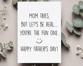Funny Fathers Day Card From Son, You Are The Best Dad Gift, Mom Is My Favorite Greeting Card, Humor From Daughter Folded Card