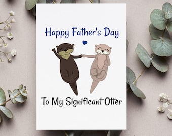 Happy Fathers Day Card, Funny Otter Father's Day Card For Husband, Father's Day Card From Wife, Husband Father's Day Gift, Husband Card