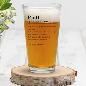 Personalized Phd Graduation Pint Glass, Custom Phd Graduate Gift, New Phd Beer Glass, Phd Grad Glass Gifts, Personalized Phd Graduation Gift
