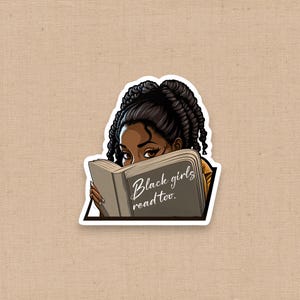 Black Girls Read Too Sticker, Black Woman Who Loves to Read, Black Girl Stationery, African American Book Lover, Kindle Sticker, Black Woman