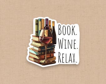 May include: A die-cut sticker featuring a stack of colorful books, three wine bottles, and a glass of red wine. The text "BOOK. WINE. RELAX." is printed in black, sans-serif capital letters to the right of the illustration on a white background.