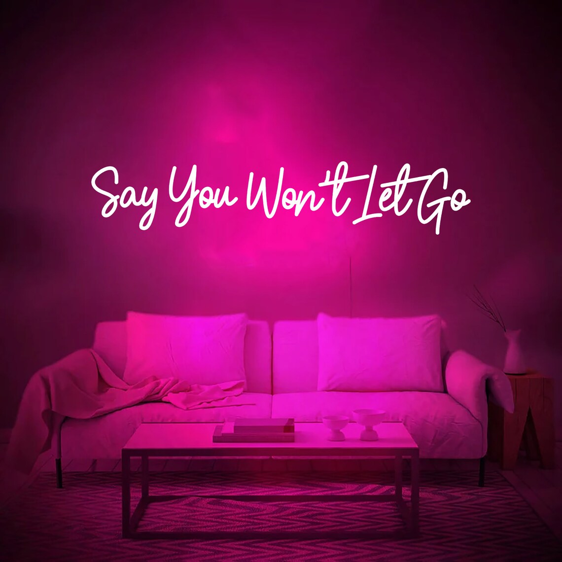 Say You Wont't Let Go Neon LED Sign Wedding Neon Sign Etsy
