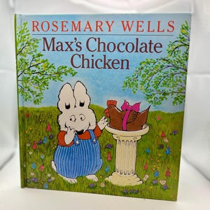 1989 Max & Ruby Max’s Chocolate Chicken by Rosemary Wells hardcover