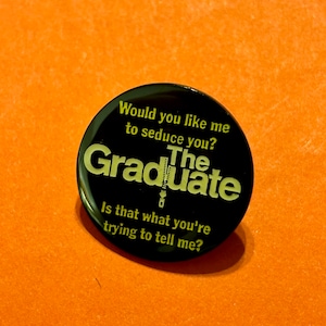 Vintage 60s 70s The Graduate Movie pin Mrs. Robinson Would you like me to seduce you? Zipper black yellow button pin