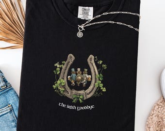 The Irish Goodbye Comfort Colors Unisex Shirt, St Patricks Day shirt, Irish shirt, St Paddy's Day shirt