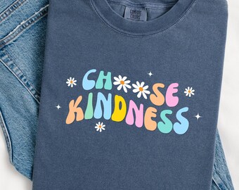 Choose Kindness Comfort Colors Teacher Shirt, Gift For Teacher, Daisy Shirt, Back To School Shirt,Be Kind Shirt, Teacher Shirts,sister gifts