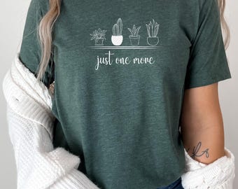 Nur noch ein Pflanzen Shirt, Gartenarbeit Shirt, Plant Lady T-Shirt, Geschenk für Pflanzenliebhaber, Gartenarbeit Shirt, Pflanzenmutter Shirt, Pflanzen Dame, Pflanzen T-Shirt