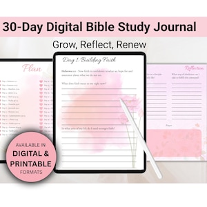 May include: A digital Bible study journal with a pink and white design. The journal includes a 30-day plan, daily prompts, and space for reflection. The text on the journal reads "30-Day Digital Bible Study Journal" and "Grow, Reflect, Renew."