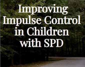 Improving Impulse Control in Children with SPD
