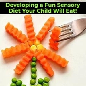 Developing a Fun Sensory Diet Your Child Will Eat