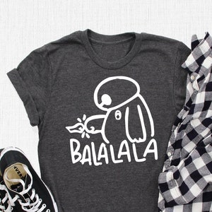 Baymax Balalala Shirt, Big Hero 6 Inspired Shirt, Baymax Epcot T-Shirt, Cute Disney Trip Tee, Disney Vacation Shirt, Big Hero Character Tees