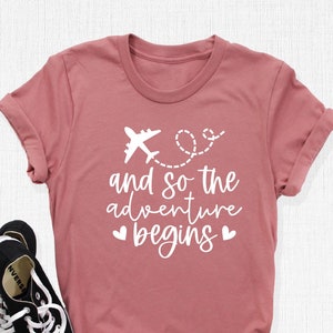 Adventure Begins Shirt, Travel Shirt, Travel Shirts, Vacation Shirt, Adventure Shirt, Traveler Shirt, Travel Gifts, Travel Gift