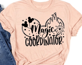 Magic Coordinator Shirt, Disney Shirt, Disney Family Shirt, Disneyland Trip Shirt, Disneyworld Shirt, Disney Magic Shirt, Disney Group Shirt