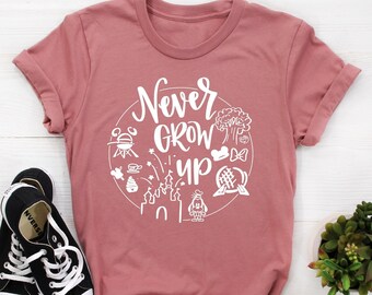 Never Grow Up Shirt, Disney Adult Shirt, Disney Adult Dress, Disney Trip Shirt, Disney Womens Shirt, Disney World Shirt