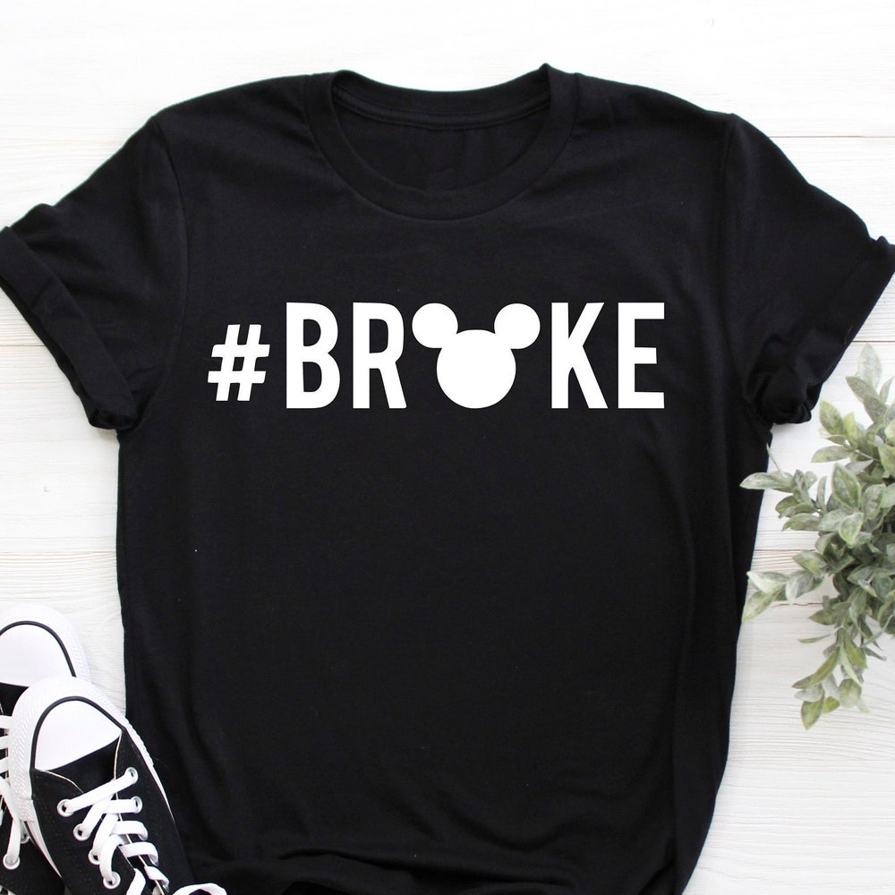 Hashtag Disney Broke Shirt, Disney Shirt, Disney Spoiled Shirt, Mickey Mouse Shirt,Disney Family Shirt,Disney Squad Shirt,Funny Disney Shirt