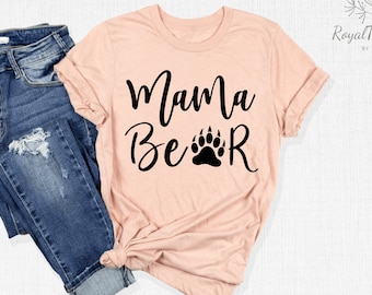 Mama Bear Shirt, Mama Shirt, Mommy Shirt, Mother's Day Shirt, Mom Shirt, Mother's Day Gift, Mom, New Mom Shirt, Gift For Mom, Gift For Her
