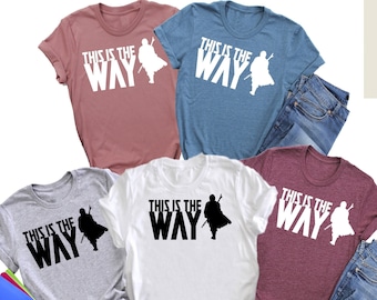 This Is The Way Shirt, Mandalorian Shirt, Star Wars Shirt, Mandalorian This Is The Way Shirt, Star Wars Disney Shirt, Disney Shirt