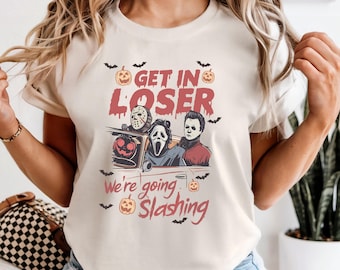Comfort Colors Get in Loser We're Going Slashing T-Shirt, Halloween Horror Movie Tee, Spooky Season Shirt, Funny Horror Halloween T-Shirt