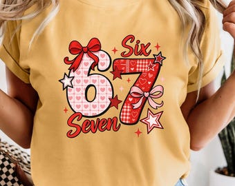 Comfort Colors® Six Seven Valentines T-Shirt, Funny Valentine Six Seven Shirt, 67 Meme Valentine Tee, Six Seven Valentines Day Gift T-shirt