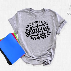 Phenomenally Latina T-Shirt, Hispanic Shirt, Melanin Shirt, Educated Hispanic Tee, Cute Mexican Shirt, Proud Latina Shirt, Power Latina Gift image 4