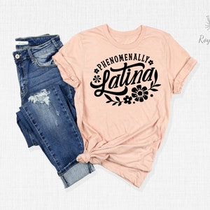 Phenomenally Latina T-Shirt, Hispanic Shirt, Melanin Shirt, Educated Hispanic Tee, Cute Mexican Shirt, Proud Latina Shirt, Power Latina Gift image 3