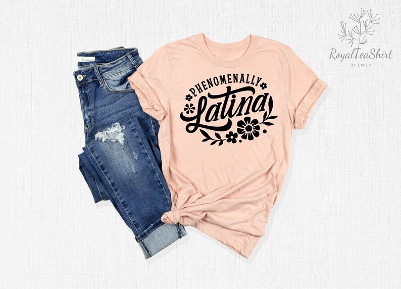 Phenomenally Latina T-Shirt, Hispanic Shirt, Melanin Shirt, Educated Hispanic Tee, Cute Mexican Shirt, Proud Latina Shirt, Power Latina Gift image 3